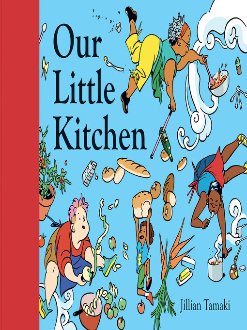 Title details for Our Little Kitchen by Jillian Tamaki - Available